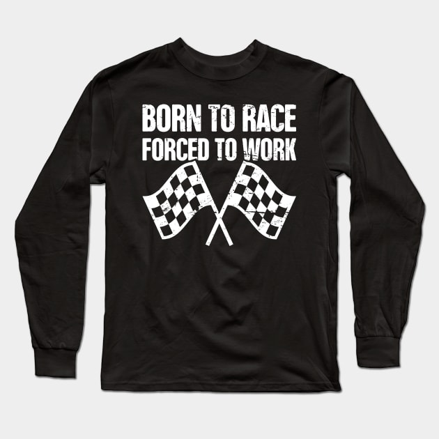 Born To Race | Race Car Racing Gift Long Sleeve T-Shirt by MeatMan